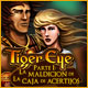 Tiger Eye Parte I: La Maldición de la Caja de Acertijos