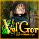 Val'Gor: El comienzo