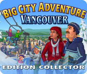 Big Fish FR bigcity adventure vancouver edition collector bigcity adventure vancouver edition collector 