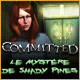 Committed: Le Myst&egrave;re De Shady Pines