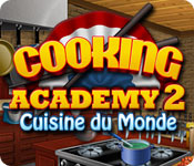 Big Fish FR cooking academy 2 cuisine du monde cooking academy 2 cuisine du monde 