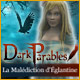 Dark Parables: La Mal&eacute;diction d'&Eacute;glantine