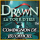 Drawn&reg;: La Tour d'Iris &trade;- Guide de Strat&eacute;gie Deluxe