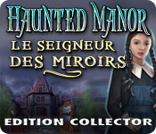 Big Fish FR haunted manor le seigneur des miroirs ec haunted manor le seigneur des miroirs ec 