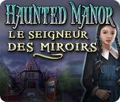 Big Fish FR haunted manor le seigneur des miroirs haunted manor le seigneur des miroirs 