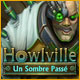 Howlville: Un Sombre Pass&eacute;