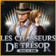 Les Chasseurs de Tr&eacute;sor: L'Heure Est Venue