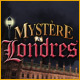 Myst&egrave;re &agrave; Londres &trade;