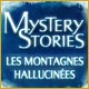 Mystery Stories: Les Montagnes hallucin&eacute;es