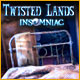 Twisted Lands: Insomnies