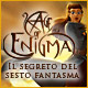 Age of Enigma: Il segreto del sesto fantasma