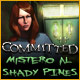 Committed: Mistero al Shady Pines