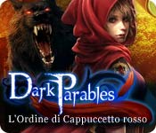[PC] Dark Parables: L'Ordine di Cappuccetto rosso-ITA