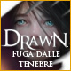 Drawn&reg;: Fuga dalle tenebre &trade;