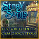 Stray Souls: Il segreto della casa giocattolo