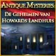 Antique Mysteries: De Geheimen van Howards Landhuis