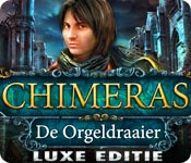Chimeras: De Orgeldraaier Luxe Editie