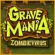 Grave Mania: Zombievirus