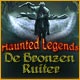 Haunted Legends: De Bronzen Ruiter