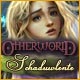 Otherworld: Schaduwlente