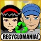 Recyclomania!