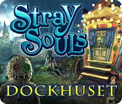 Stray Souls: Dockhuset